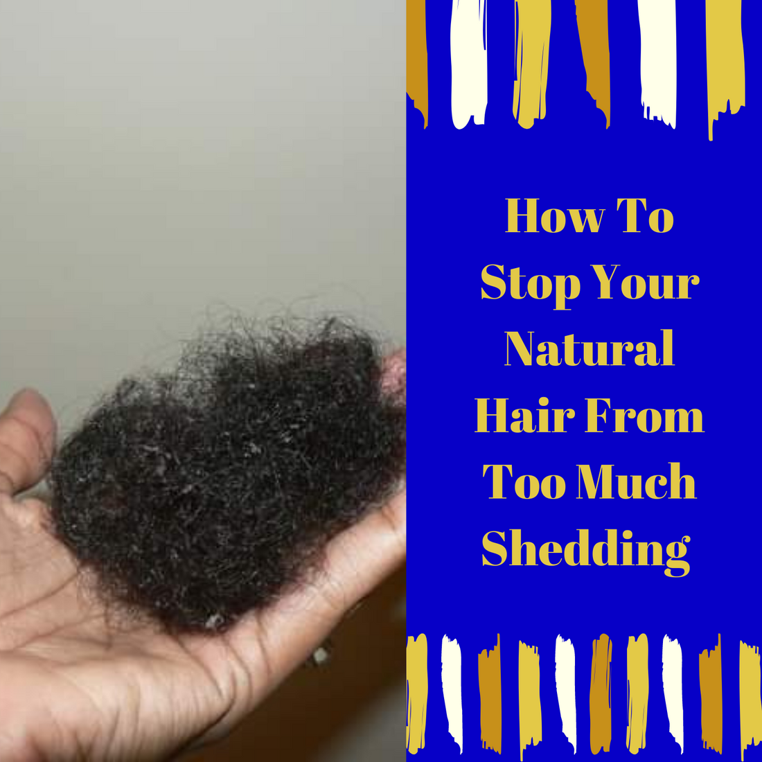 HOW TO STOP NATURAL HAIR FROM TOO MUCH SHEDDING