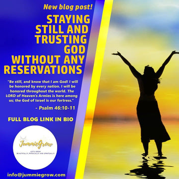 Staying Still And Trusting God Without Any Reservations 