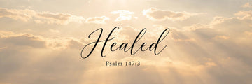 Healed — Psalm 147:3