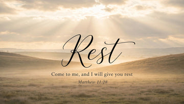 Rest — Come to me, and I will give you rest